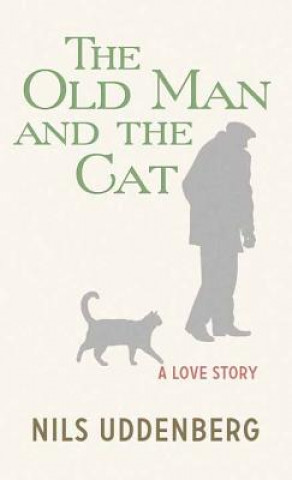 Carte The Old Man and the Cat Nils Uddenberg