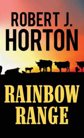 Knjiga Rainbow Range Robert J. Horton