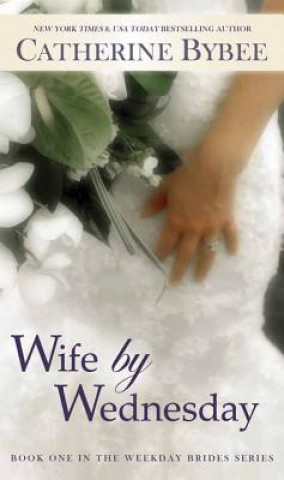 Kniha Wife by Wednesday Catherine Bybee