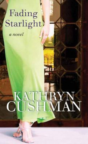 Book Fading Starlight Kathryn Cushman