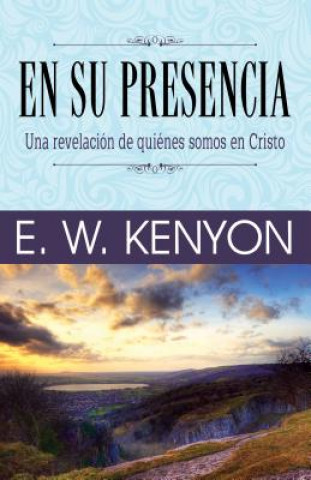 Carte En su presencia / In His Presence E. W. Kenyon