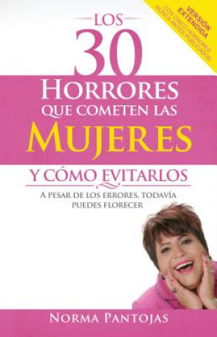 Książka Los 30 horrores que cometen las mujeres y como evitarlos /  30 Horrors Women Commit And How To Avoid Them Norma Pantojas