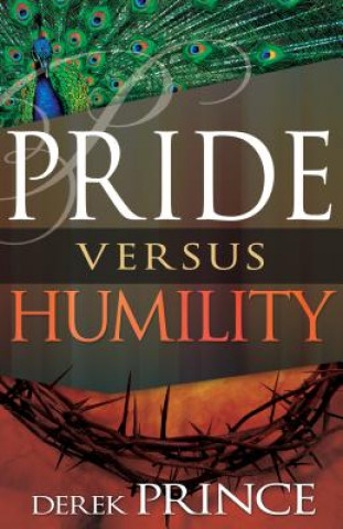 Könyv Pride Versus Humility Derek Prince