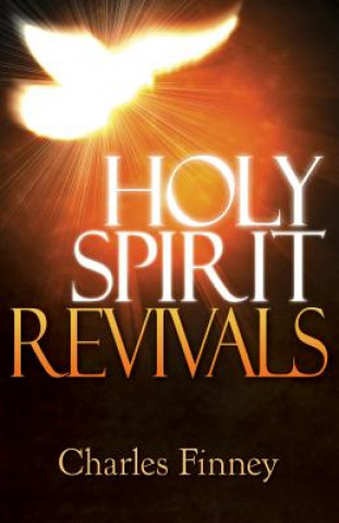 Könyv Holy Spirit Revivals Charles Finney