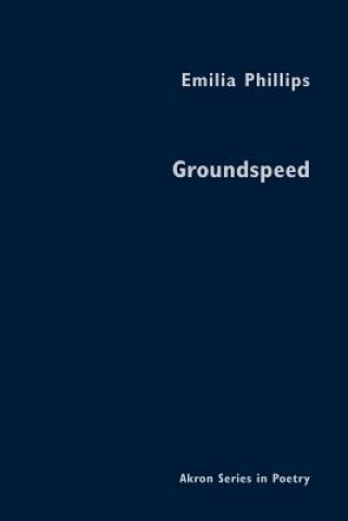 Libro Groundspeed Emilia Phillips