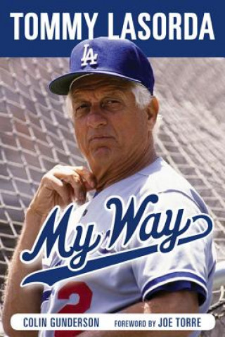 Knjiga Tommy Lasorda Colin Gunderson