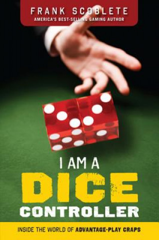 Knjiga I Am a Dice Controller Frank Scoblete