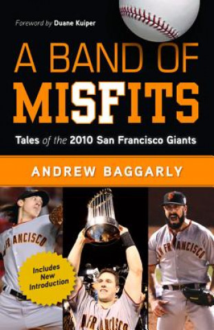 Kniha A Band of Misfits Andrew Baggarly