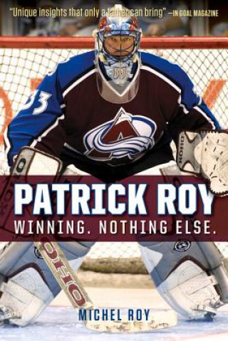 Knjiga Patrick Roy Michel Roy