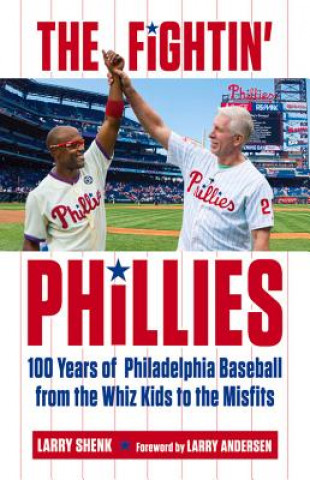 Книга Fightin' Phillies Larry Shenk