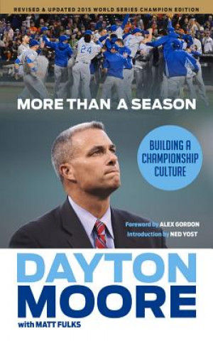 Książka More Than a Season Dayton Moore