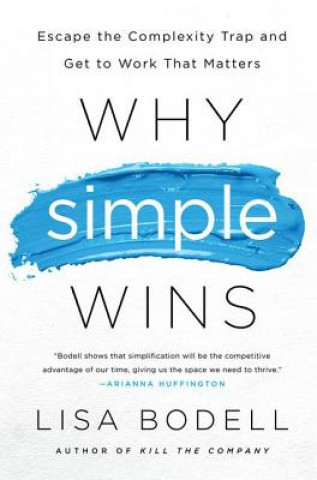Kniha Why Simple Wins Lisa Bodell