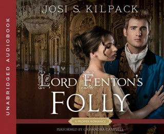 Audio Lord Fenton's Folly Josi S. Kilpack