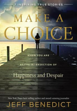 Kniha Make a Choice Jeff Benedict