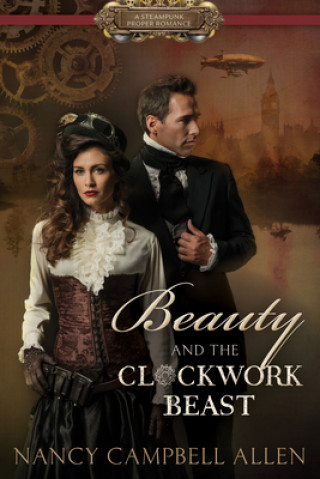Kniha Beauty and the Clockwork Beast Nancy Campbell Allen
