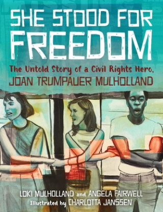 Libro She Stood for Freedom Loki Mulholland