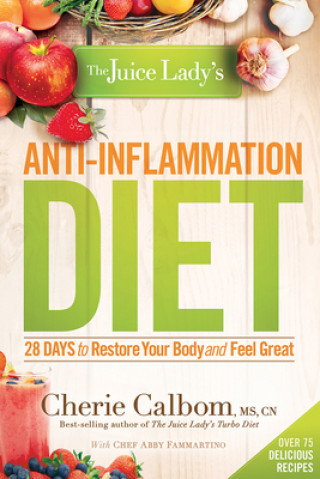 Книга Juice Lady's Anti-Inflammation Diet, The Cherie Calbom