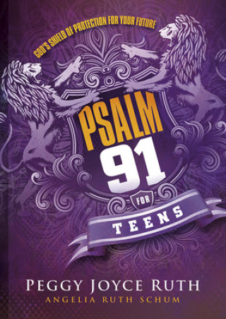 Kniha Psalm 91 For Teens Peggy Joyce Ruth