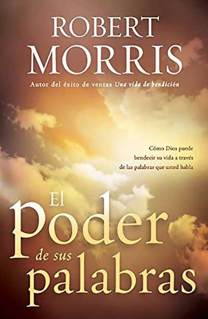 Kniha El Poder de sus palabras / The Power of Your Words Robert Morris