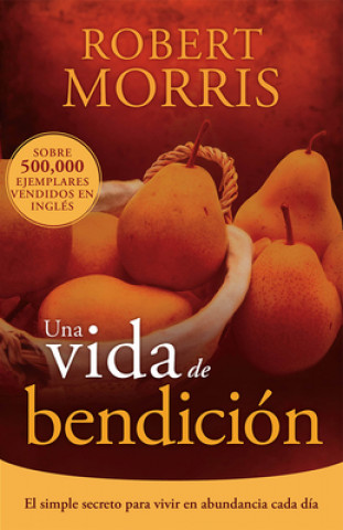 Knjiga Una vida de bendición / A Blessed Life Robert Morris