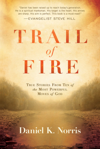 Kniha Trail Of Fire Daniel K. Norris