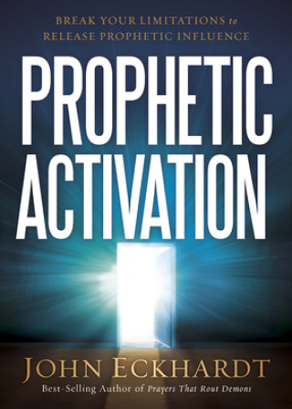 Libro Prophetic Activation John Eckhardt