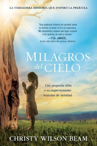 Kniha Milagros del cielo / Miracles from Heaven Christy Wilson Beam