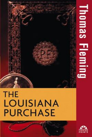 Carte The Louisiana Purchase Thomas Fleming