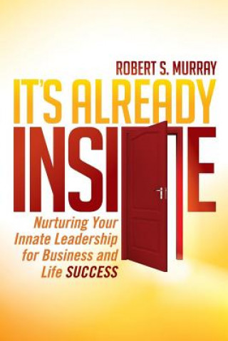 Книга It's Already Inside Robert S. Murray