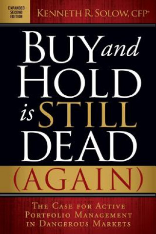 Kniha Buy and Hold is Still Dead (Again) Kenneth R. Solow