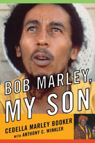 Könyv Bob Marley, My Son Cedella Marley Booker