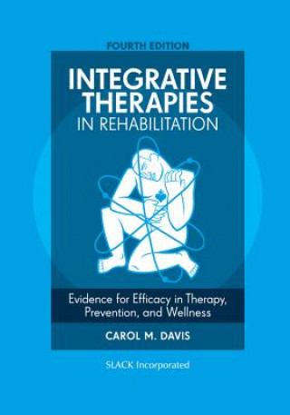 Kniha Integrative Therapies in Rehabilitation C. Davis