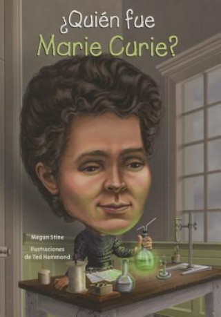 Książka żQuién fue Marie Curie?/ Who was Marie Curie? Megan Stine