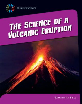 Kniha The Science of a Volcanic Eruption Samantha Bell