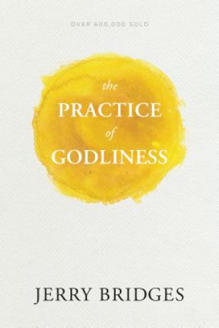 Carte Practice of Godliness Jerry Bridges