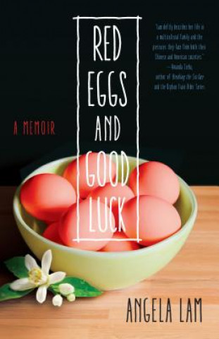 Książka Red Eggs and Good Luck Angela Lam