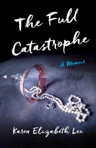 Книга Full Catastrophe Karen Lee