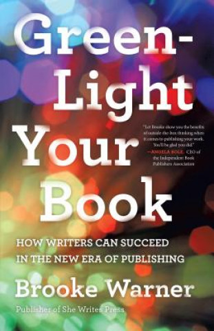 Kniha Green-Light Your Book Brooke Warner