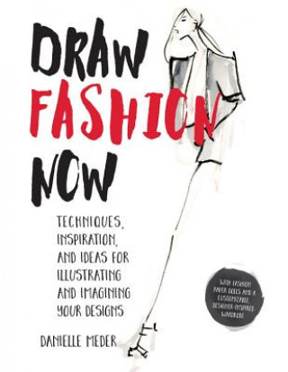Könyv Draw Fashion Now Danielle Meder