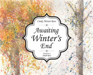 Книга Awaiting Winter's End Cindy Missen Ross