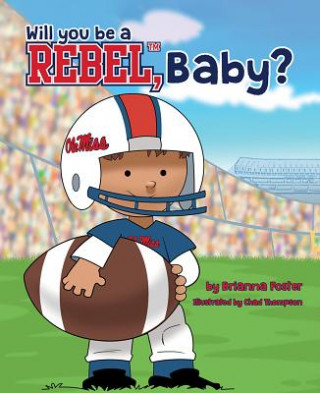 Boek Will You Be a Rebel, Baby? Brianna Foster