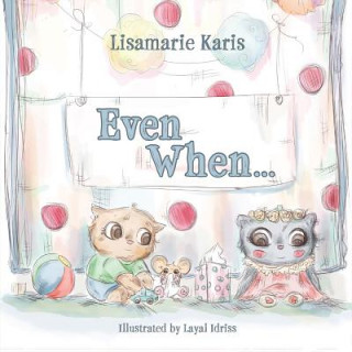 Knjiga Even When Lisamarie Karis
