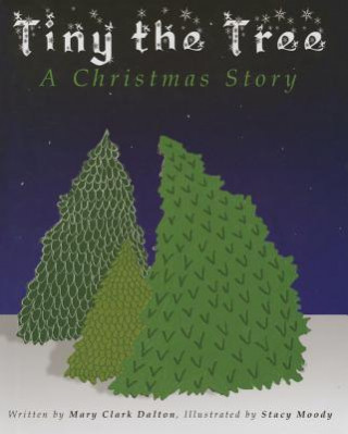 Knjiga Tiny the Tree Mary Clark Dalton