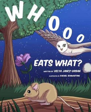 Knjiga Whooo Eats What Velya Jancz-urban