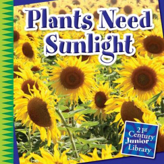 Könyv Plants Need Sunlight Jennifer Colby