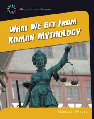 Kniha What We Get from Roman Mythology Margaret Mincks