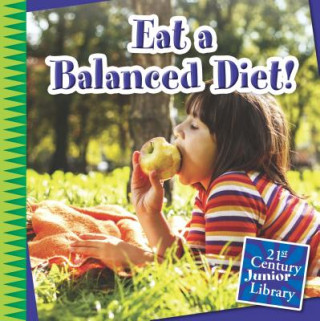 Kniha Eat a Balanced Diet! Katie Marsico