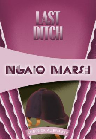Könyv Last Ditch Ngaio Marsh