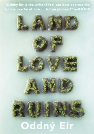 Kniha Land Of Love And Ruins Oddný Eir