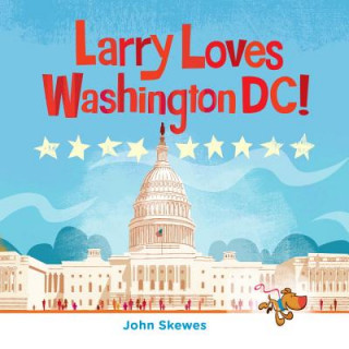 Книга Larry Loves Washington, DC! John Skewes